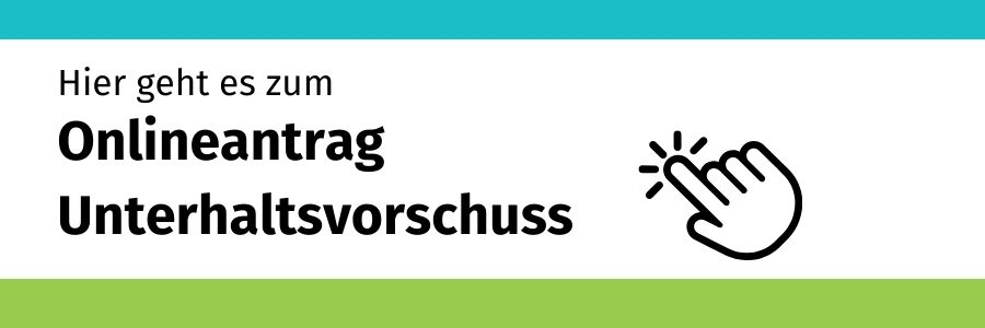 Weiterleitung zum Onlineantrag Unterhaltsvorschuss (externe Seite)